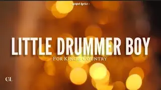 LITTLE DRUMMER BOY | for KING & COUNTRY (Lyric Video)