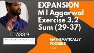 Expansion Class  9 ICSE || M L AGGARWAL ||  EXERCISE 3.2 || SUM 29-37
