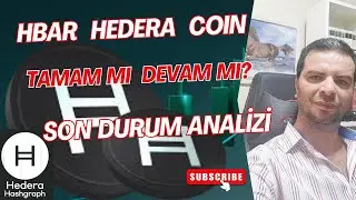 Hbar Hedera Coin Tamam mı Devam mı?! Fiyatı, Hala Alınır mı? Son Durum Analizi