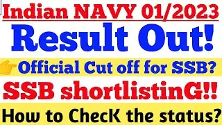 Indian Navy SSC 01/2023 Official Cut off Out and SSB shortlistinG