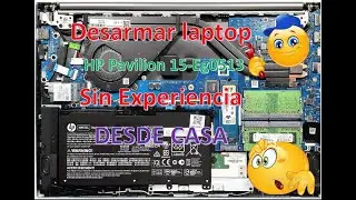 Desarmar laptop  💻 HP Pavilion 15-eg0513la  desde Casa sin Experiencia