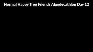 Normal Happy Tree Friends Algodecathlon Day 12