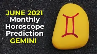 June 2021 Gemini Monthly Horoscope Prediction | Gemini Moon Sign Predictions June 2021