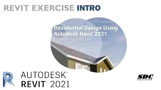 Intro to Residential Design Using Autodesk Revit 2021-2024