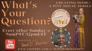 WYQ? Episode 11 || “Where Can I Place My Tiny House?” Video #2