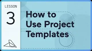 Lesson 3: How to use Layer Project Templates