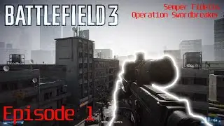 Battlefield 3 Campaign - Episode 1 - Semper Fidelis & Operation Swordbreaker