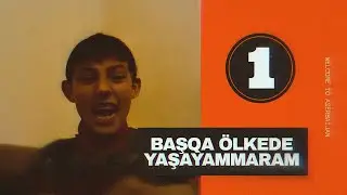 Başqa ölkədə yaşayammaram | 1