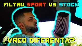 Filtru de aer STOCK vs SPORT - Vreo Diferenta?