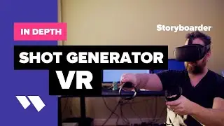 Storyboarder Shot Generator and VR In Depth - Wonder Unit