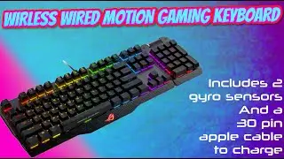 The Wired Wireless gaming Keyboard