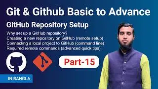 GitHub Repository Setup in Bangla | Create Repo & Connect Local Project Part-15