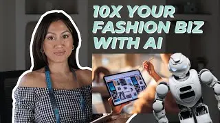 How to 10x your fashion business output with AI (and save time & $$$)