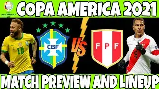 Brazil vs Peru match preview CA | Copa america 2021 | lineup | prediction | W5 sports channel |