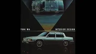 Yuni Wa - Interior Design (Official Audio)