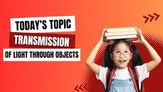 How Light Passes Through Different Objects | Learn Basics