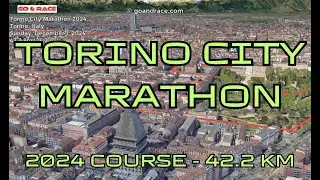 Torino City Marathon 2024: fly over the marathon course! Video of the race path.