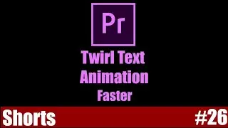Twirl Text Animation | Twirl Animation | Adobe Premiere Pro Tutorial | Youtube Shorts