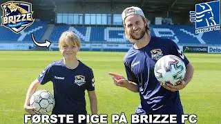 OVERRASKER FØRSTE PIGE I MIN NYE FODBOLDKLUB! (BRIZZE FC)