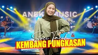 KEMBANG PUNGKASAN - Suci Tacik (Official Music Video ANEKA MUSIC)