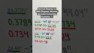 Decimal Degrees to DMS (Degrees, Minutes, Seconds) Conversion Examples 