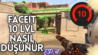 Faceit 10 LVL Nasıl Düşünür ? 4.Bölüm - CS2