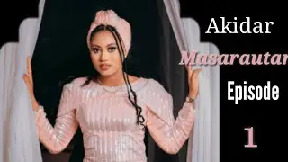 Akidar Masarautar Episode 1 Latest Hausa Novels January 11/2024