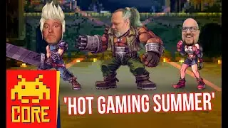 CORE 369: Hot Gaming Summer
