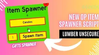 NEW OP LUMBER UNSECURE SCRIPT - SPAWN ITEMS