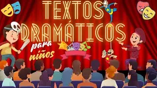 Los textos dramáticos para niños: ¿Cómo se crea una obra de teatro?