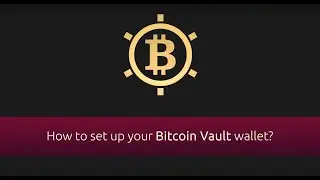 Bitcoin Vault Desktop Wallet Tutorial - English