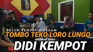 DIDI KEMPOT | TOMBO TEKO LORO LUNGO | BELUM DIREKAM BARU DICOBA