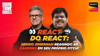 React do React com o Sergio Zimerman | Shark Tank Brasil