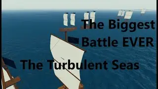 The biggest battle ever in The Turbulent Seas ROBLOX