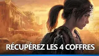 The Last of Us Part I - Récupérez les quatre coffres