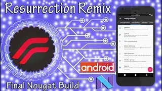 Resurrection Remix - Official Nougat 7.1.2 VoLTE ROM Review | Best Custom ROM ?