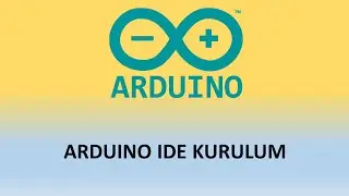 ARDUINO IDE İndirme ve  Kurulumu ( GÜNCEL ) | ARDUINO Download and Setup Installation (update)