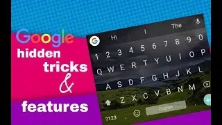 Google keyboard hidden tricks and features.