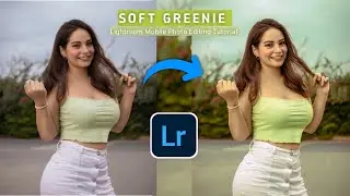 soft greenie Lightroom mobile photo editing tutorial 