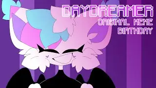 Daydreamer [Animation Meme] [Original] [Birthday]