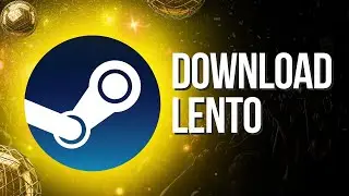 DOWNLOAD LENTO na STEAM 2024 (Nova Solução)