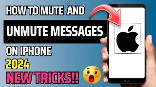 HOW TO MUTE & UNMUTE MESSAGE ON IPHONE (2024) | NEW TRICKS | STEP BY STEP