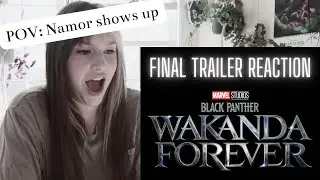 WAKANDA FOREVER FINAL TRAILER REACTION