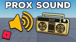 How To Add Proximity Sound To A Part In ROBLOX Studio