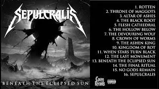 SEPULCRALIS - Beneath The Eclipsed Sun (Full Album) | Blackened Brutal Death Metal
