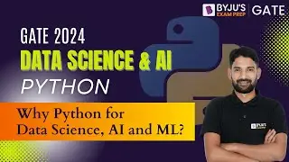 Why Python for Data Science, Artificial Intelligence and Machine Learning?🤖| BYJU'S GATE