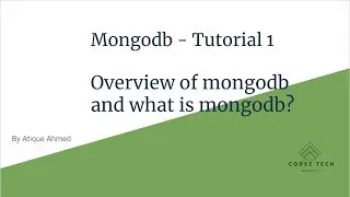 Mongodb Tutorial 1 -  Overview of mongodb and what is mongodb?