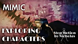 MIMIC | Exploring Characters | Lightbulb Creation