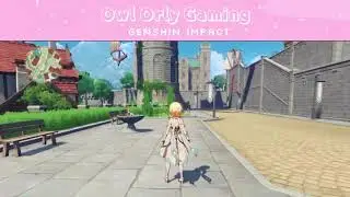 Genshin Impact || Welcome to Montadt || OwlOrly Advanture 4 || Beginners