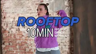 ROOFTOP | Hip Hop Dance Workout
